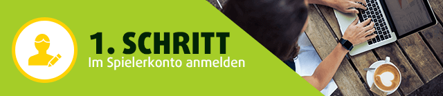 1. Schritt: Im Spielerkonto anmelden