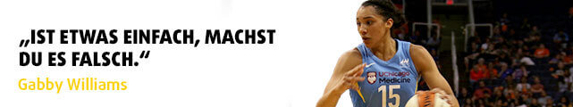 „Ist etwas einfach, machst du es falsch." - Zitat Gabby Williams